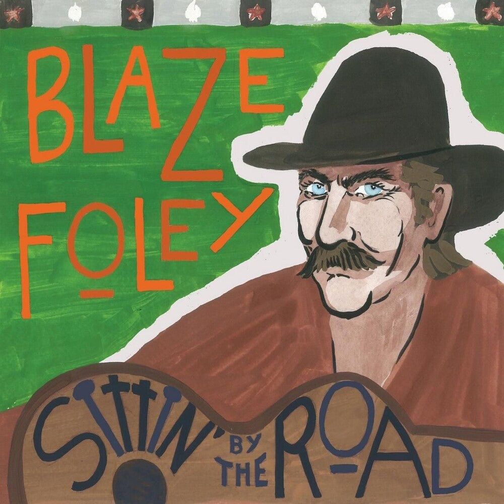 Blaze Foley - Sittin' By The Road [CD]