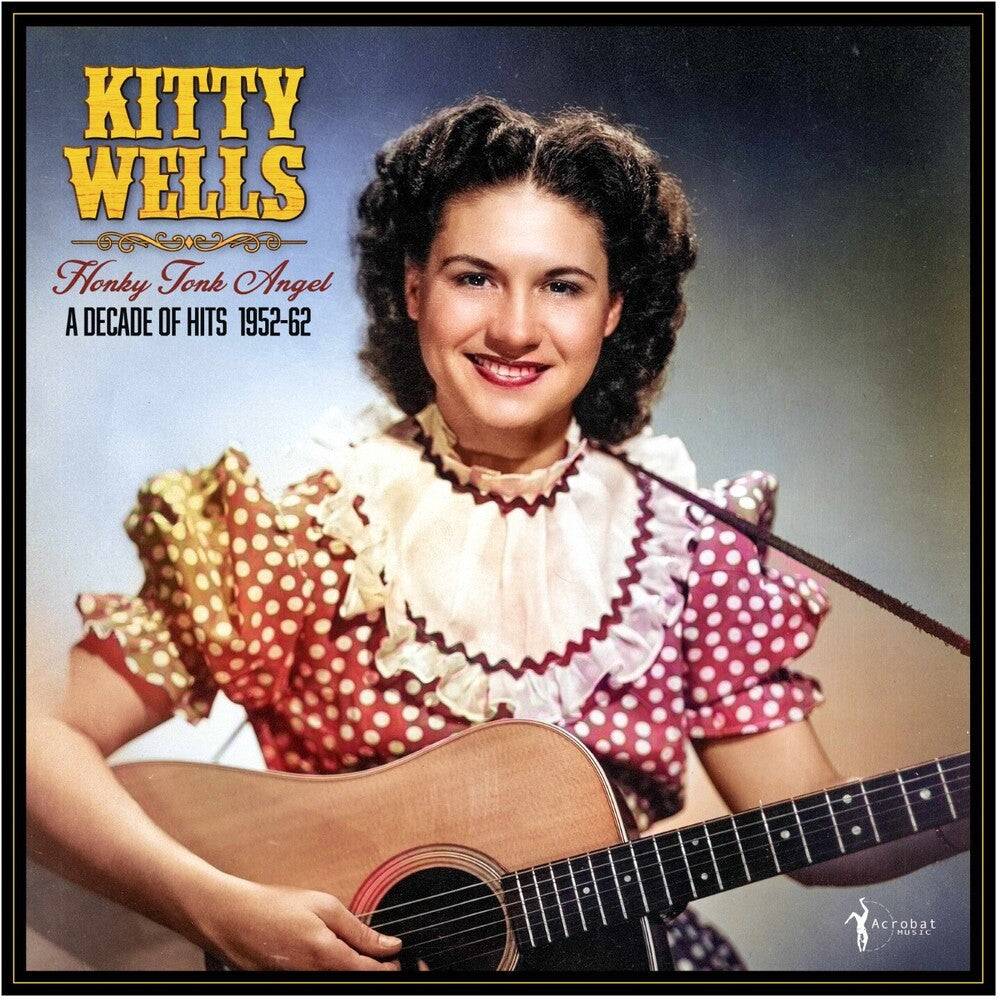 Pre-Order: Kitty Wells - Honky Tonk Angel: A Decade Of Hits 1952-62 [LP]