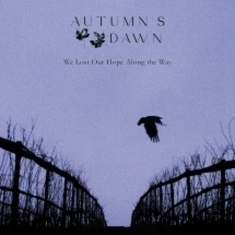 Autumn's Dawn - We Lost Our Hope Along The Way Music CD