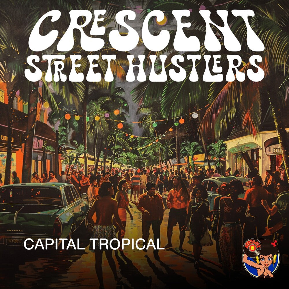 Crescent Street Hustlers - Capital Tropical [CD]