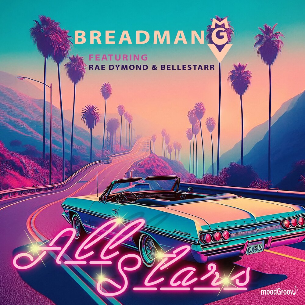 Breadman Mgv Featuring Dymond, Rae & Bellestarr - All Stars [CD]