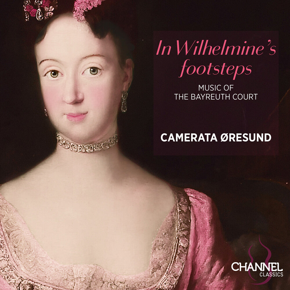 Camerata Oresund - In Wilhelmine's Footsteps [CD]