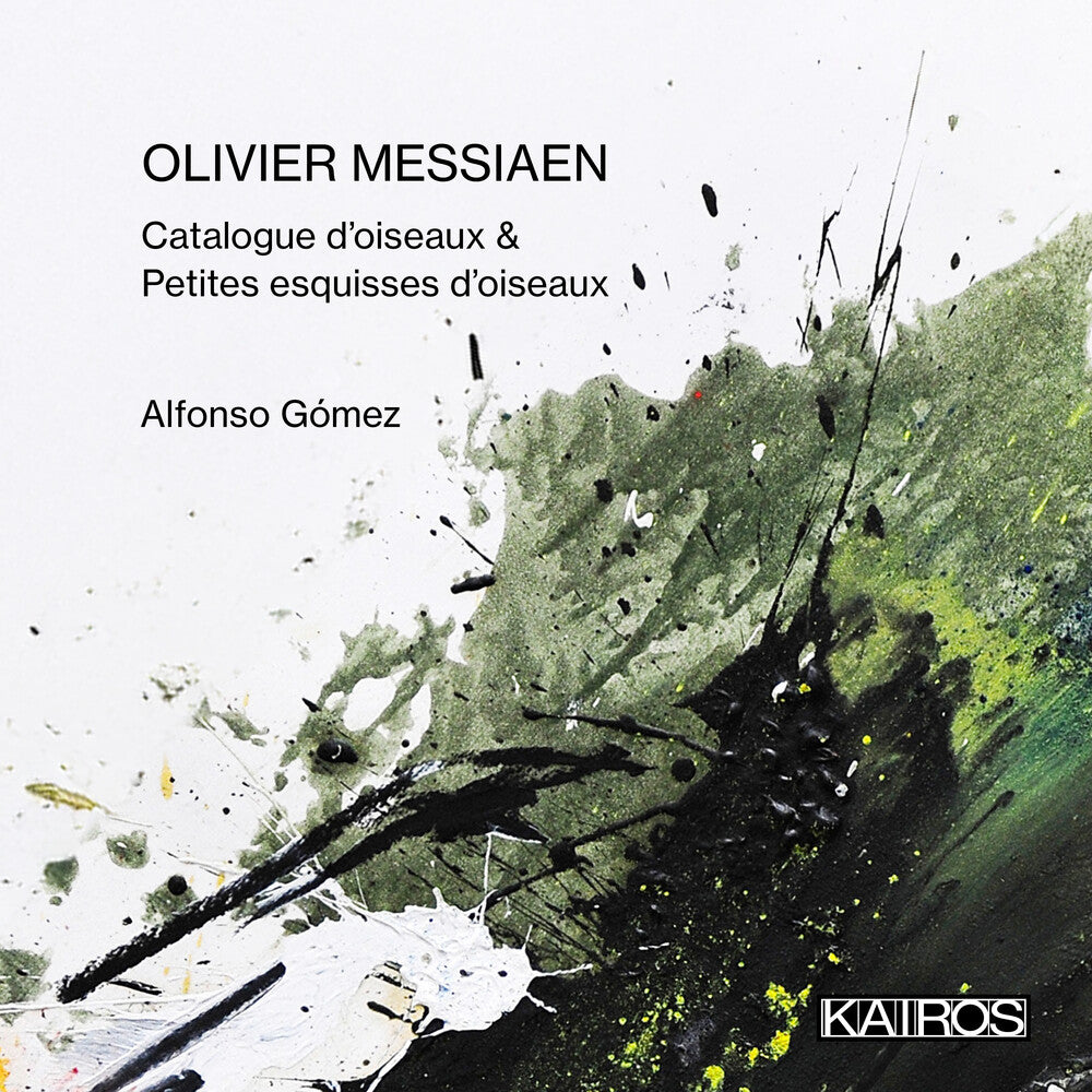 Gomez, Alfonso - Olivier Messiaen: Catalogue D'oiseaux & Petites Esquisses D'oiseaux [CD]