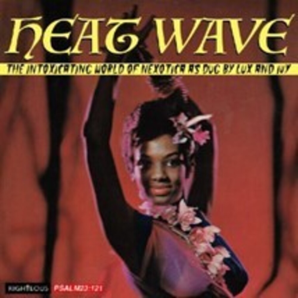 Heat Wave: The Intoxicating World Of Nexotica As - Heat Wave: The Intoxicating World Of Nexotica As [CD]