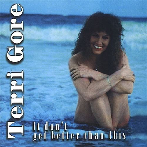 Terri Gore - It Don't Get Better Than This [CD]