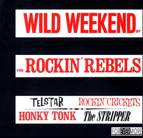 Rockin Rebels - Wild Weekend [CD]