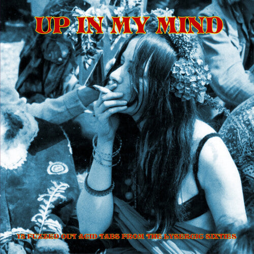 Various - Up In My Mind:15 Fuzzed Out Acid Tabs From The - Vinyl Record