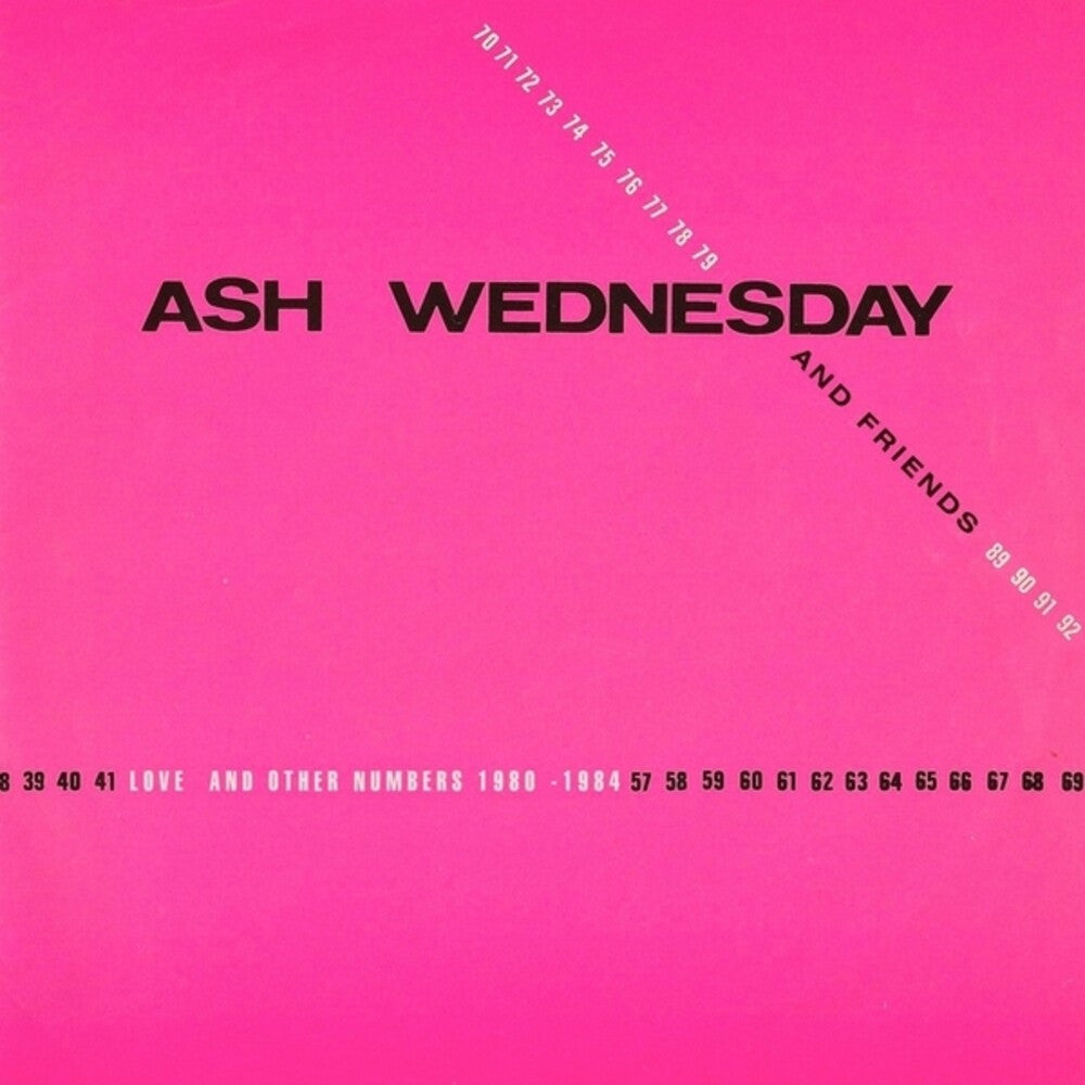 Ash Wednesday & Friends - Love & Other Numbers 1980-1984 [LP] Vinyl Record