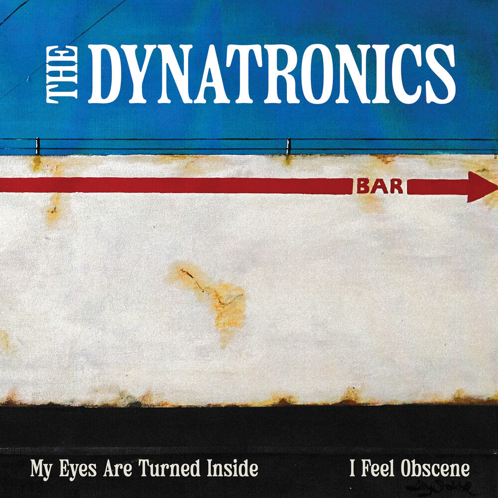 Dynatronics - My Eyes Are Turned Inside / I Feel Obscene [7" Vinyl]