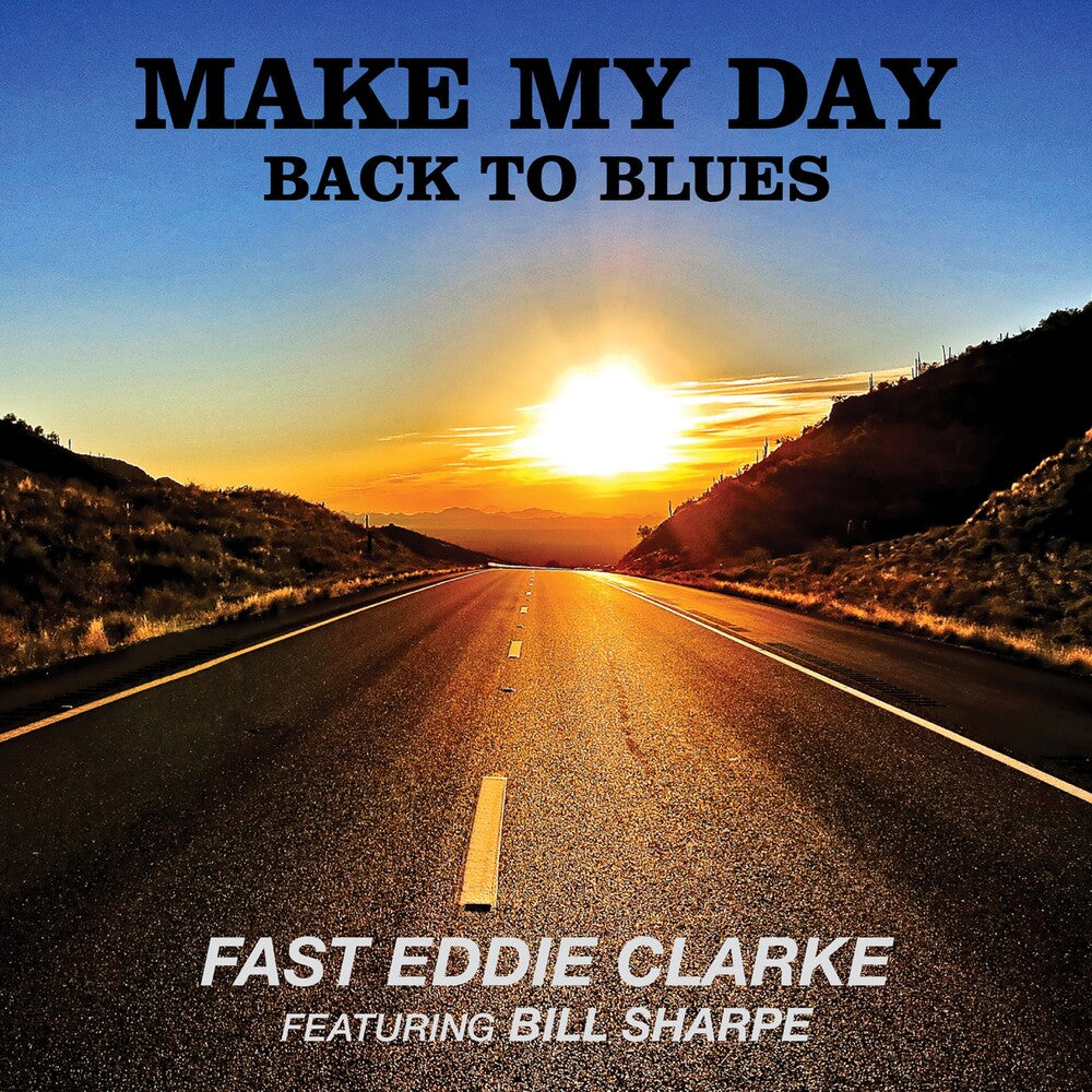 Fast Eddie Clarke - Make My Day: Back To Blues [LP] Vinyl Record