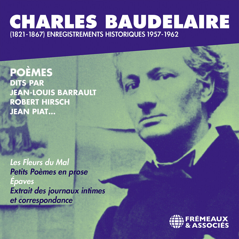 Charles Baudelaire (1821-1867) Enregistrements His - Charles Baudelaire (1821-1867) Enregistrements His [CD]