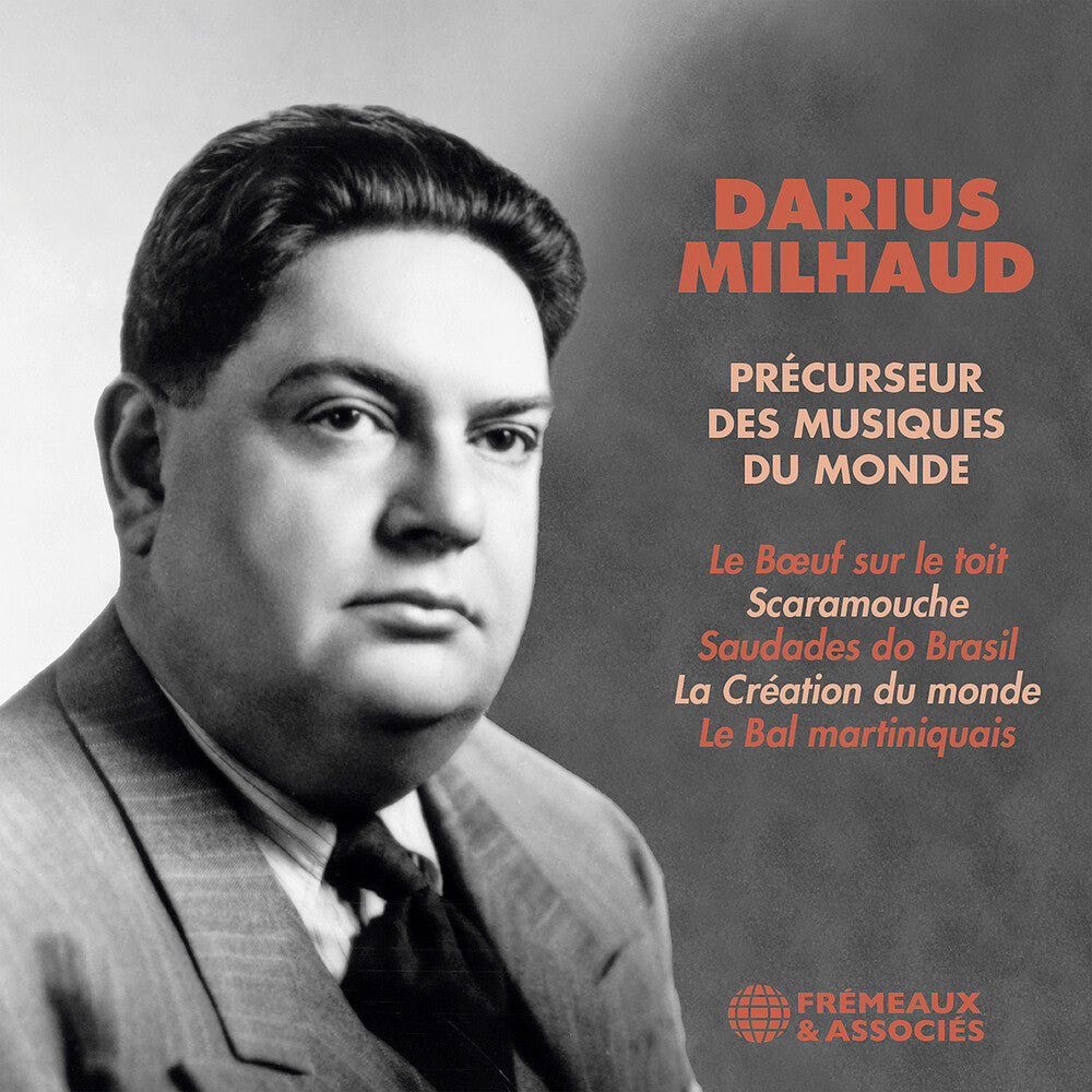 Darius Milhaud - Darius Milhaud - Precurseur Des Musiques Du Monde [CD]