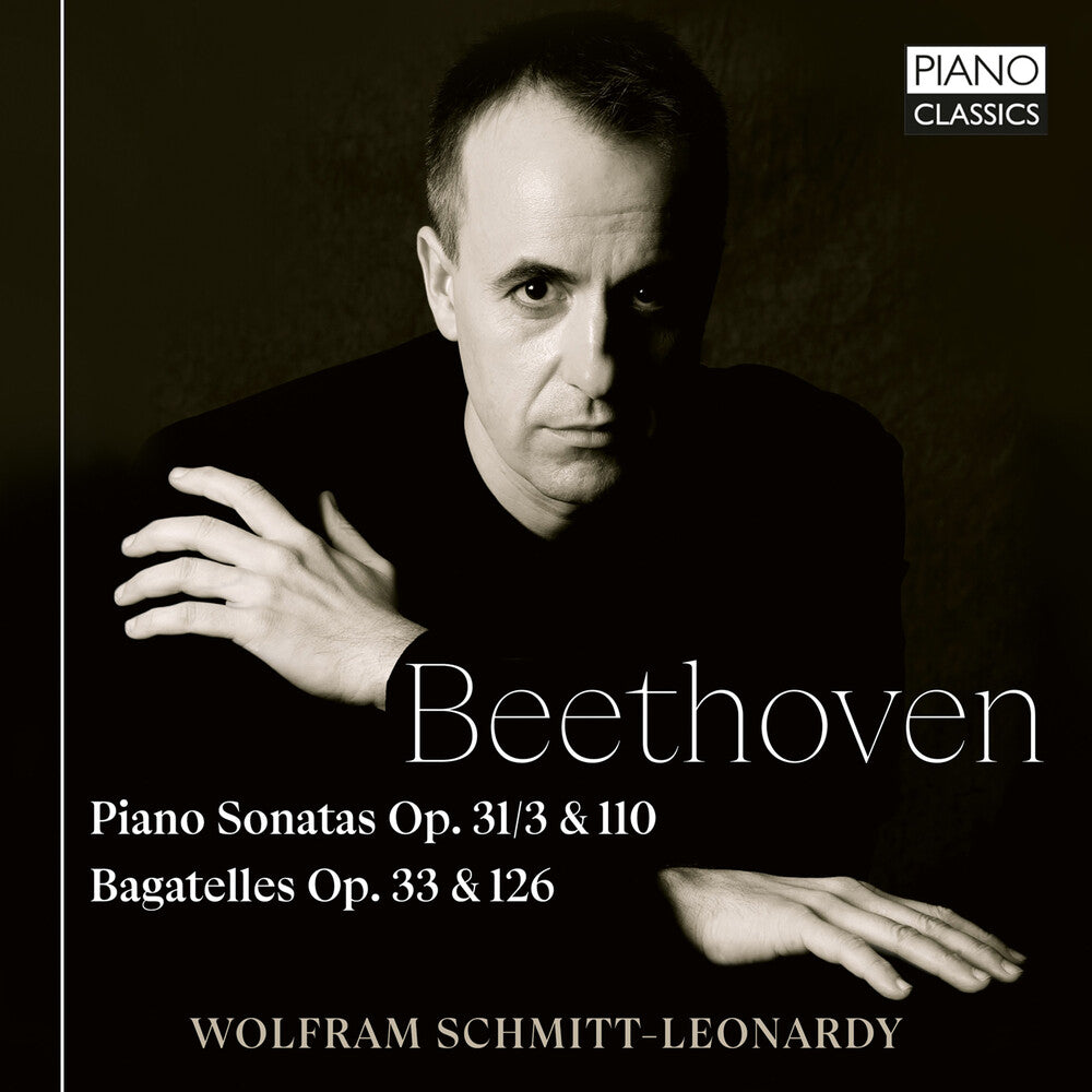 Schmitt-Wolfram Leonardy - Beethoven: Pno Sons Op.31/3 & 110 Bagatelles Op. 3 [CD]