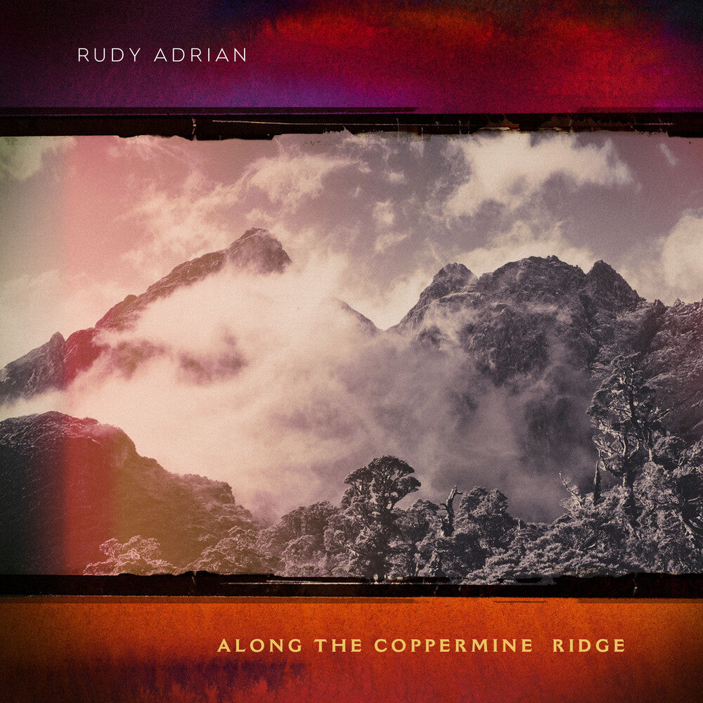 Rudy Adrian - Along The Coppermine Ridge [CD]