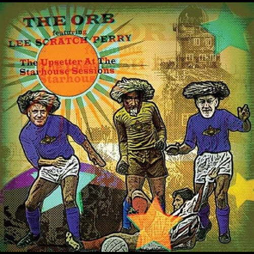 Orb / Perry,lee Scratch - Upsetter At The Starhouse Sessions - Vinyl Record