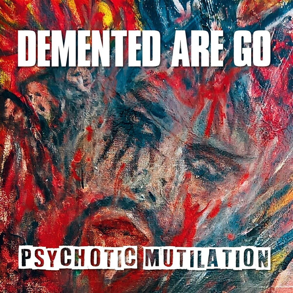 Demented Are Go - Psychotic Mutilation (Uk) [CD]