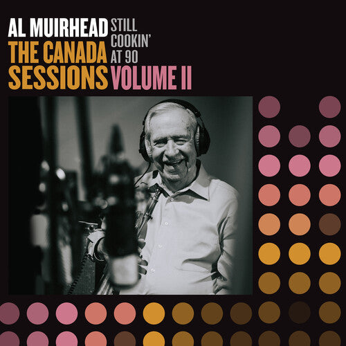 Muirhead,al - Still Cookin' At 90: The Canada Sessions 2 - Music CD