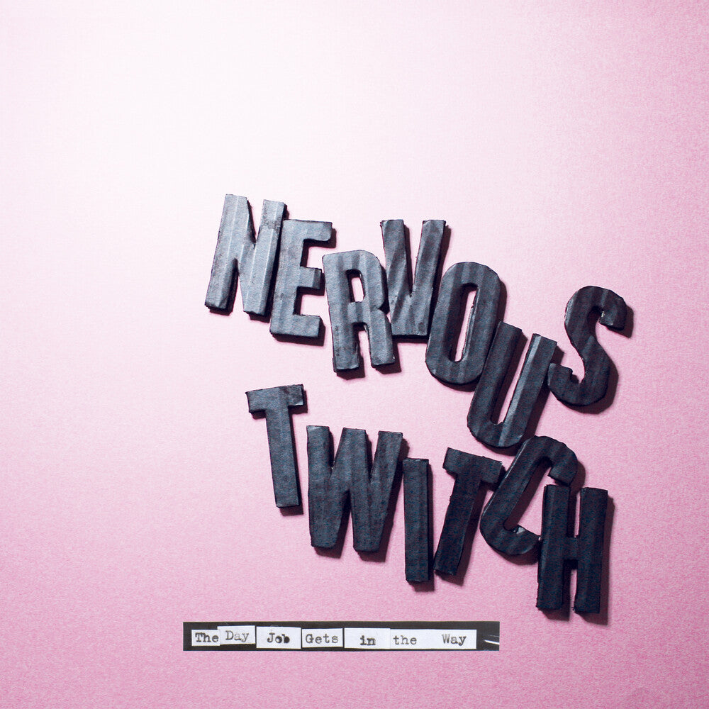 Nervous Twitch - Day Job Gets In The Way [LP] Vinyl Record