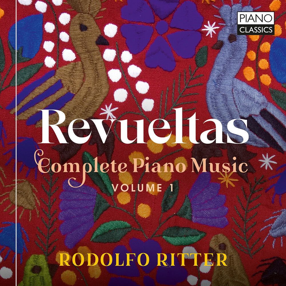 Pre-Order: Rodolfo Ritter - Revueltas: Complete Pno Music Vol. 1 [CD]