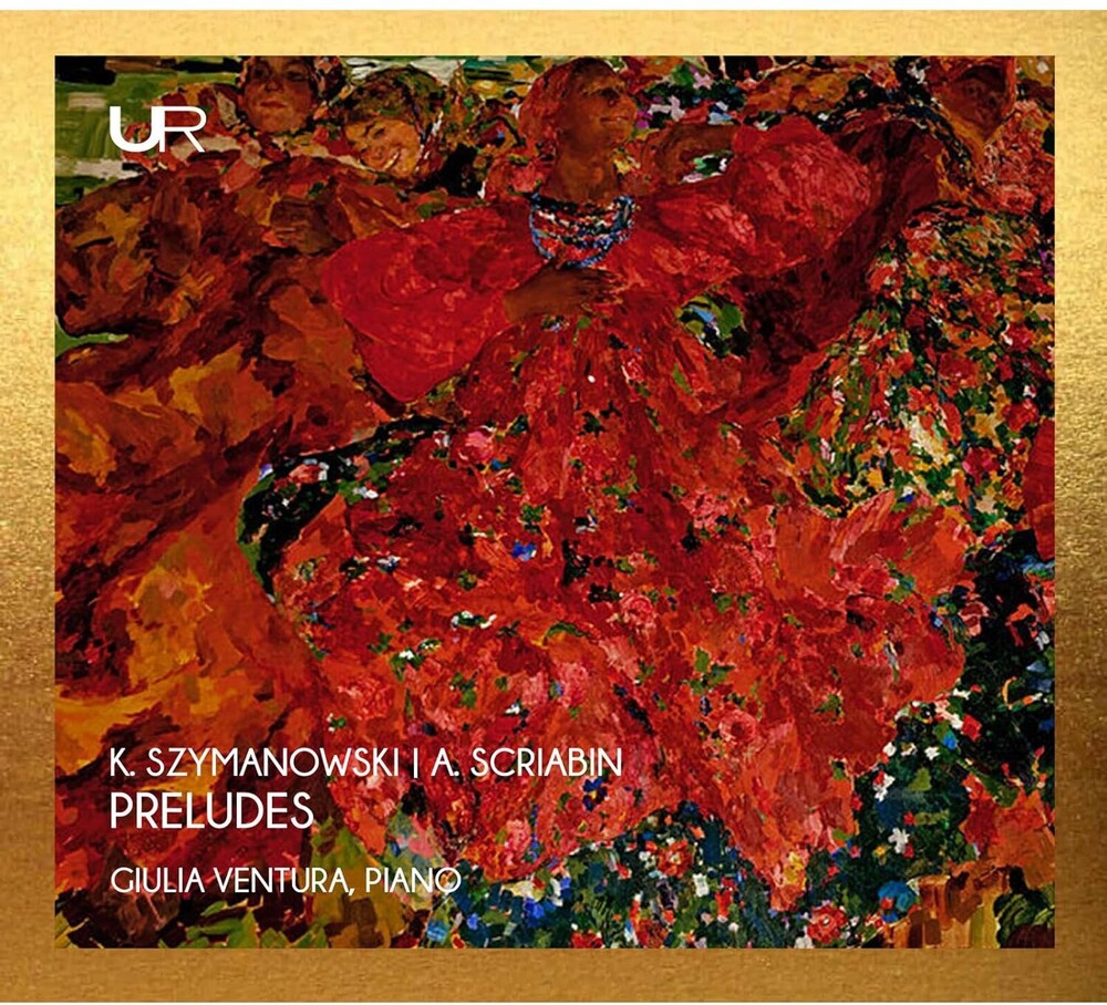 Giulia Ventura - K. Szymanowski & A. Scriabin: Preludes [CD]