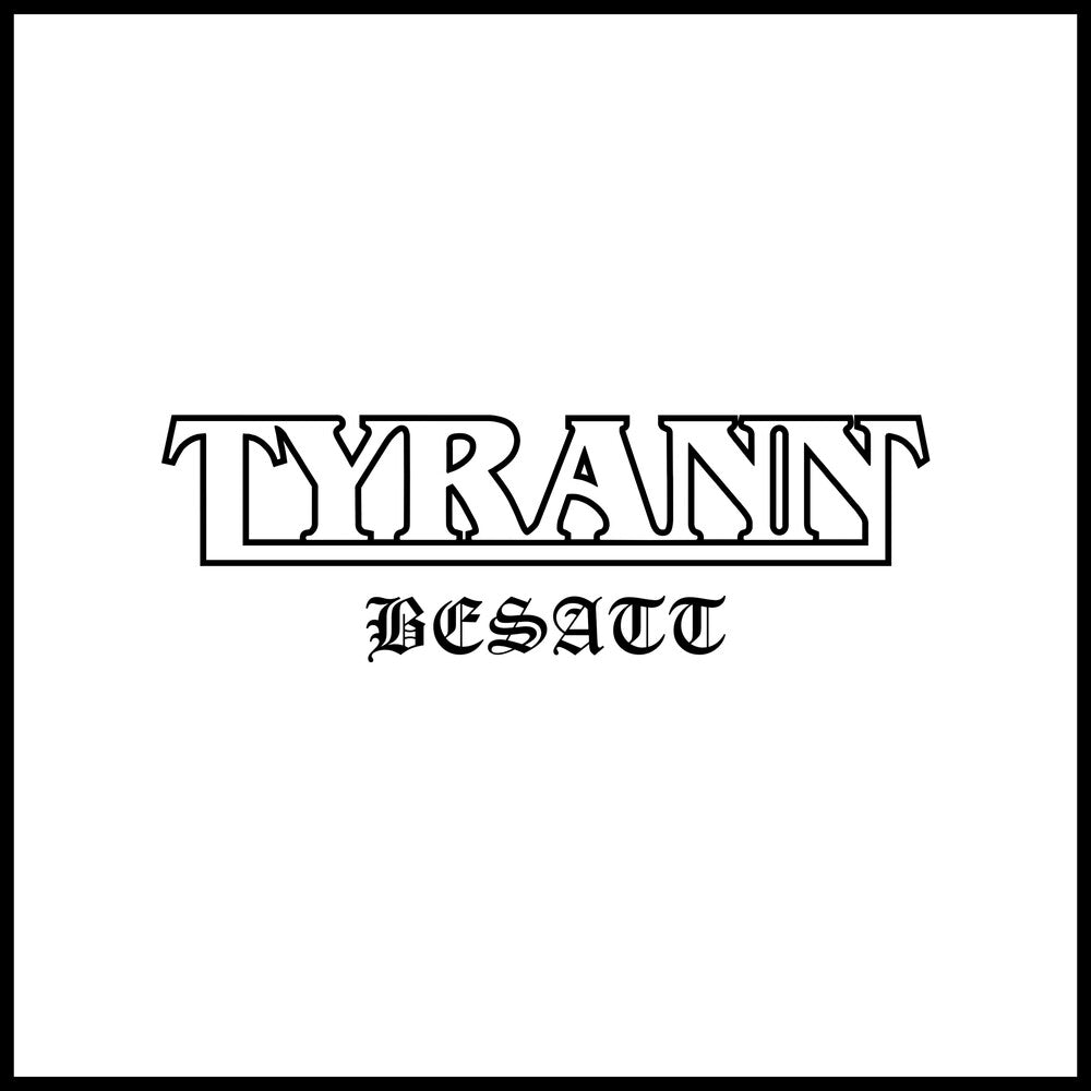Tyrann - Besatt [CD]