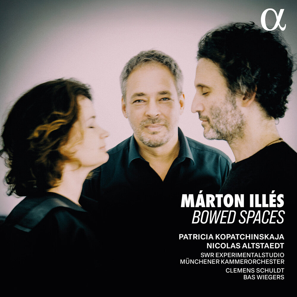 Pre-Order: Patricia Kopatchinskaja - Marton Illes: Bowed Spaces [CD]