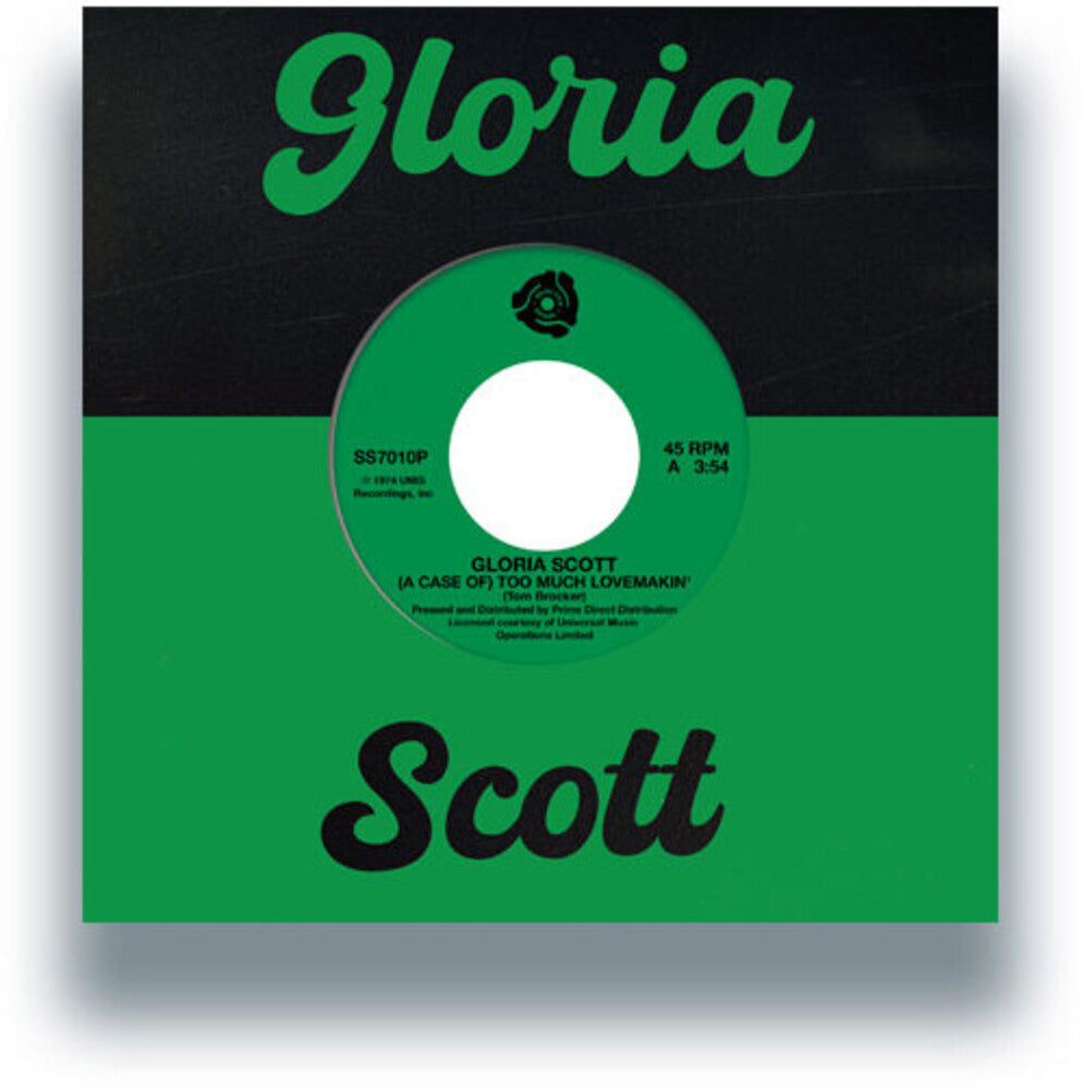 Pre-Order: Gloria Scott - Case Of Too Much Lovemakin' / What Am I Gonna Do [7" Vinyl]