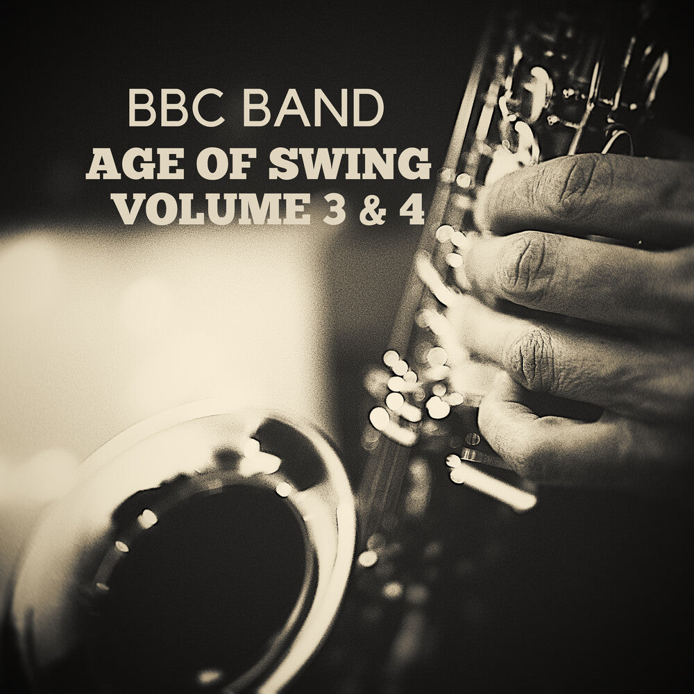 BBC Band - BBC Band - Age of Swing Volume 3 & 4 [CD]