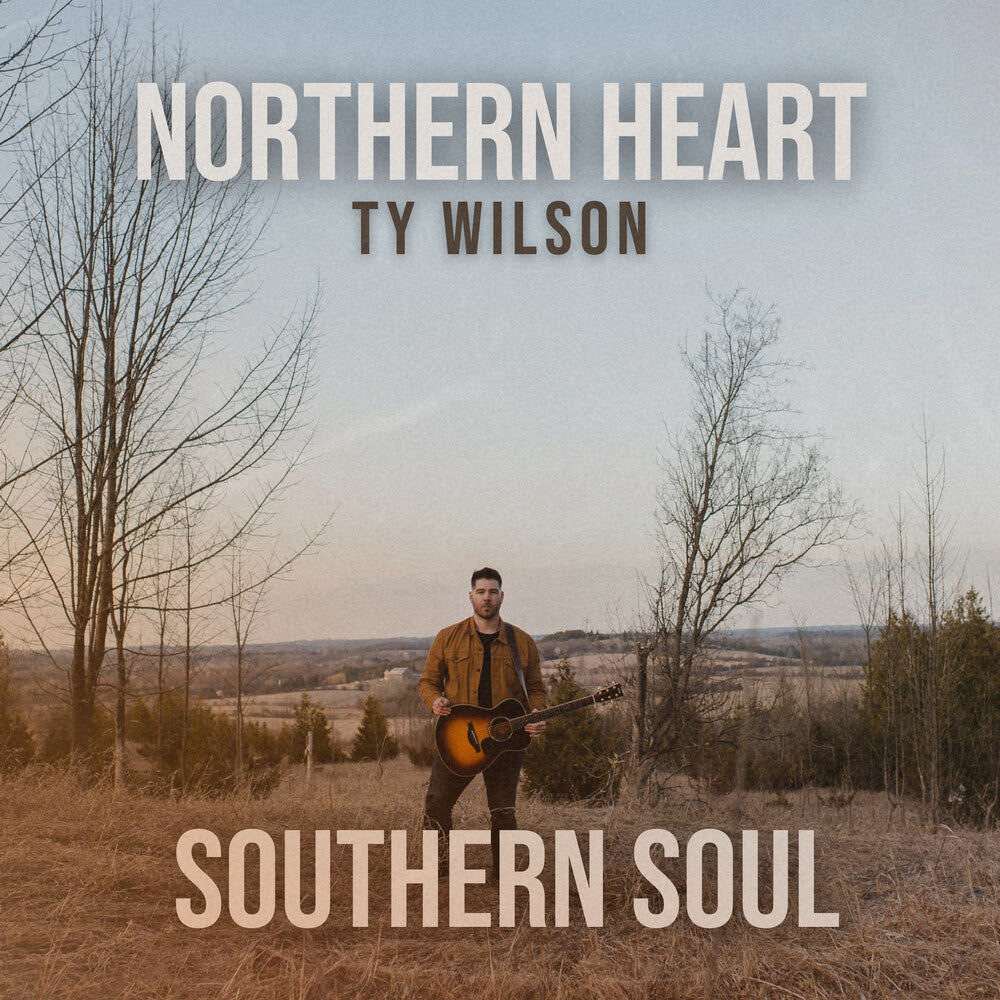 Ty Wilson - Northern Heart Southern Soul [CD]