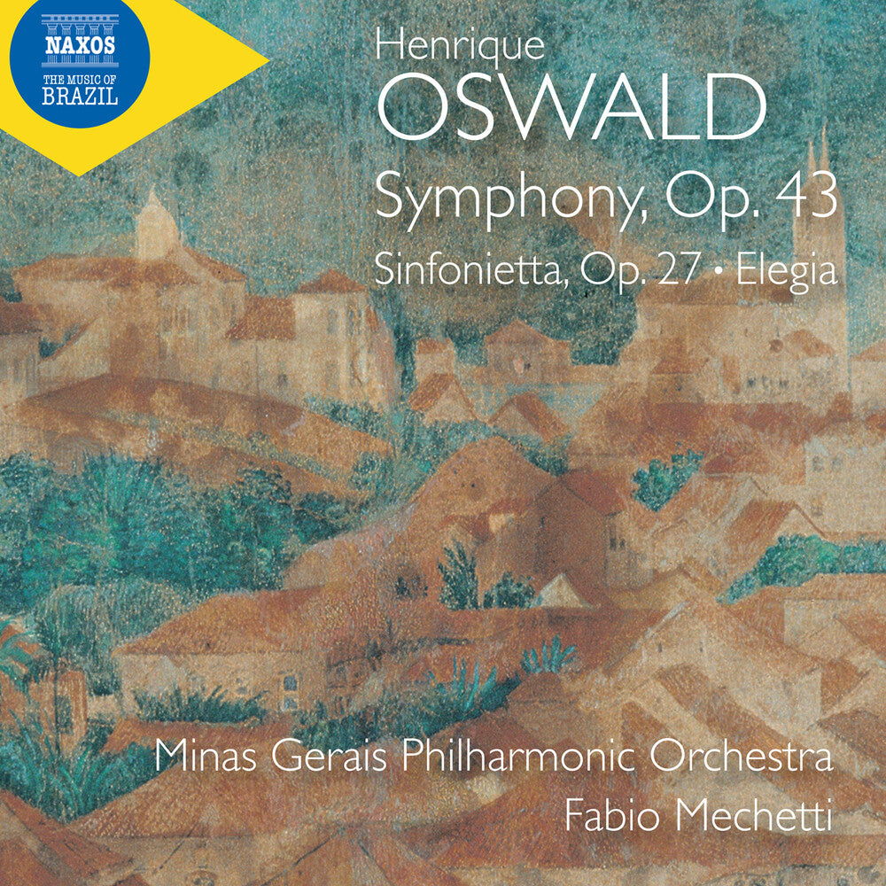 Pre-Order: Minas Gerais Philharmonic Orchestra - Oswald: Sym Op. 43: Sinfonietta Op. 27: Elegia [CD]