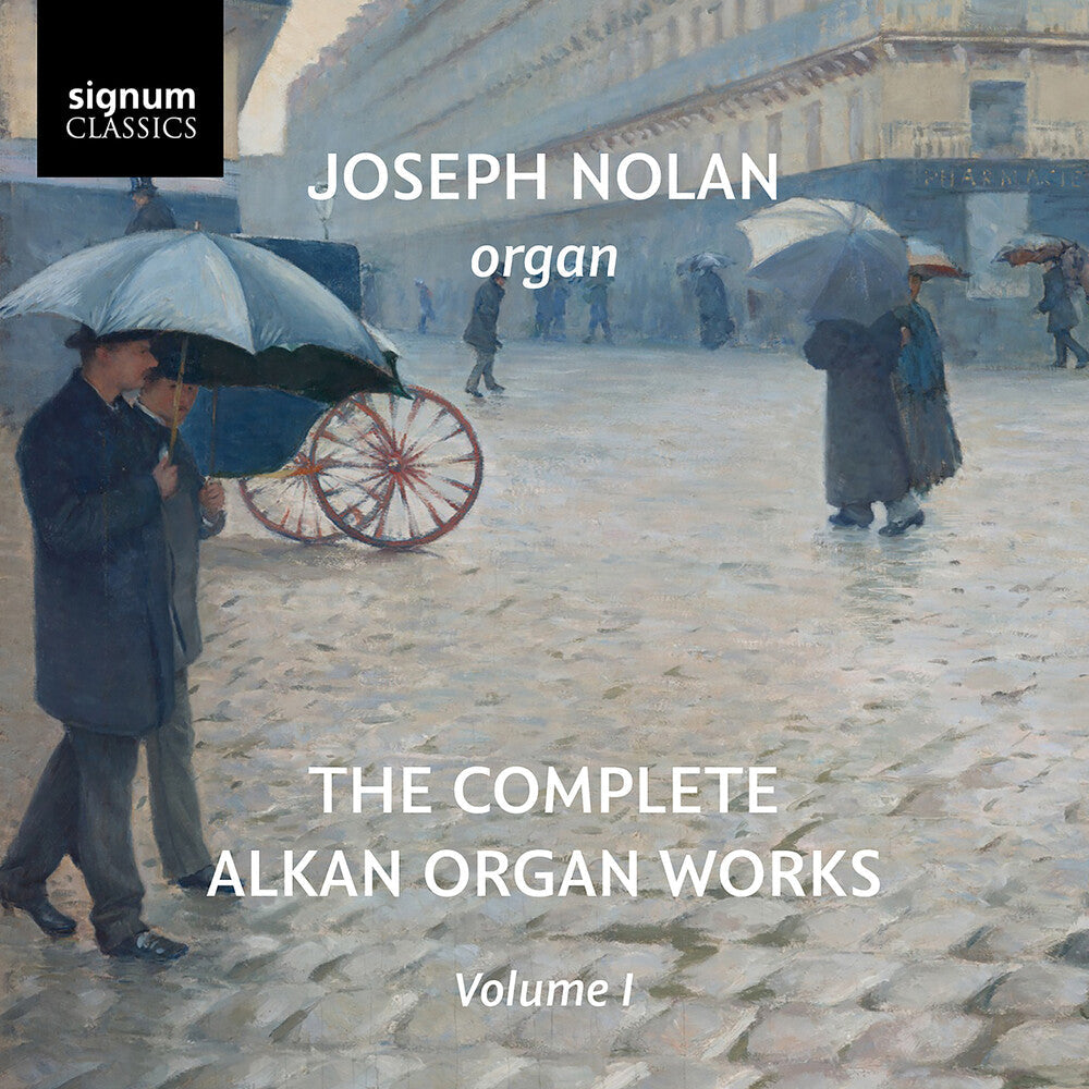 Pre-Order: Joseph Nolan - Complete Alkan Organ Works Vol. 1 [CD]