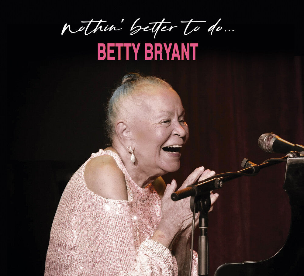 Pre-Order: Betty Bryant - Nothin' Better To Do [CD]
