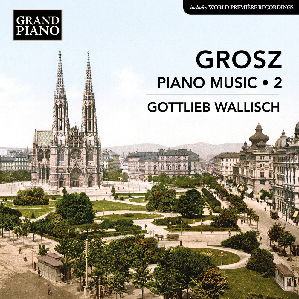 Pre-Order: Gottlieb Wallisch - Grosz: Piano Music Vol. 2 [CD]