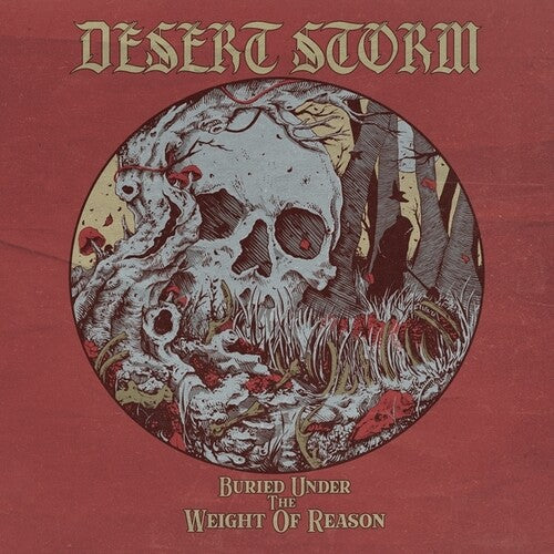 Desert Storm - Buried Under The Weight Of Reason - Music CD