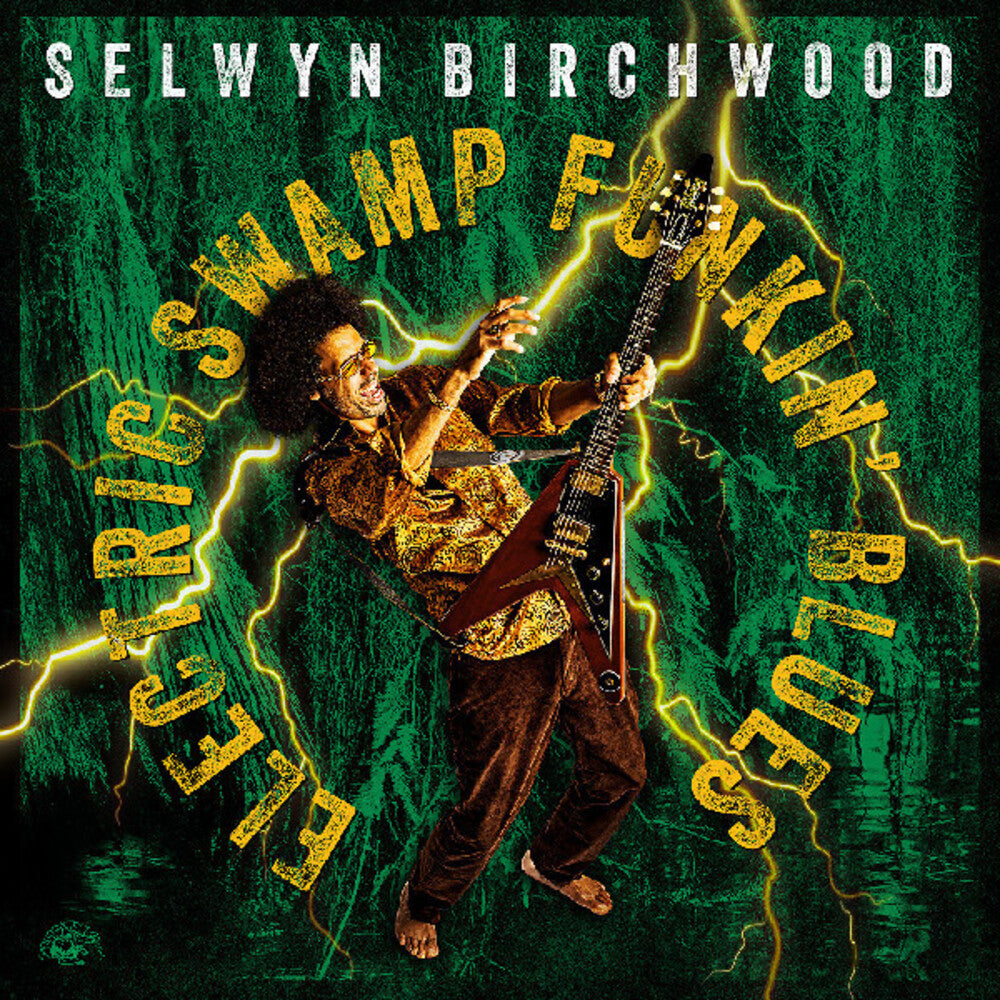 Pre-Order: Selwyn Birchwood - Electric Swamp Funkin' Blues [CD]
