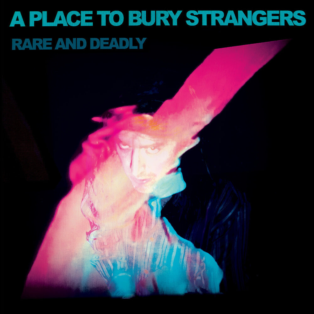Pre-Order: Place To Bury Strangers - Rare & Deadly [Download Included]