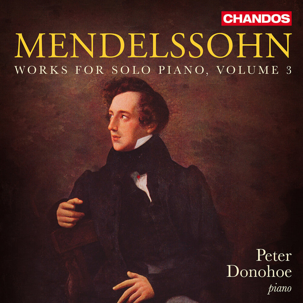 Pre-Order: Peter Donohoe - Mendelssohn: Works For Solo Pno Vol. 3 [CD]