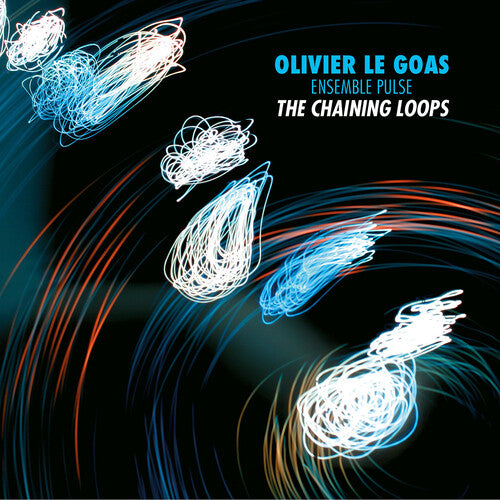 Olivier Le Goas - Chaining Loops - Music CD