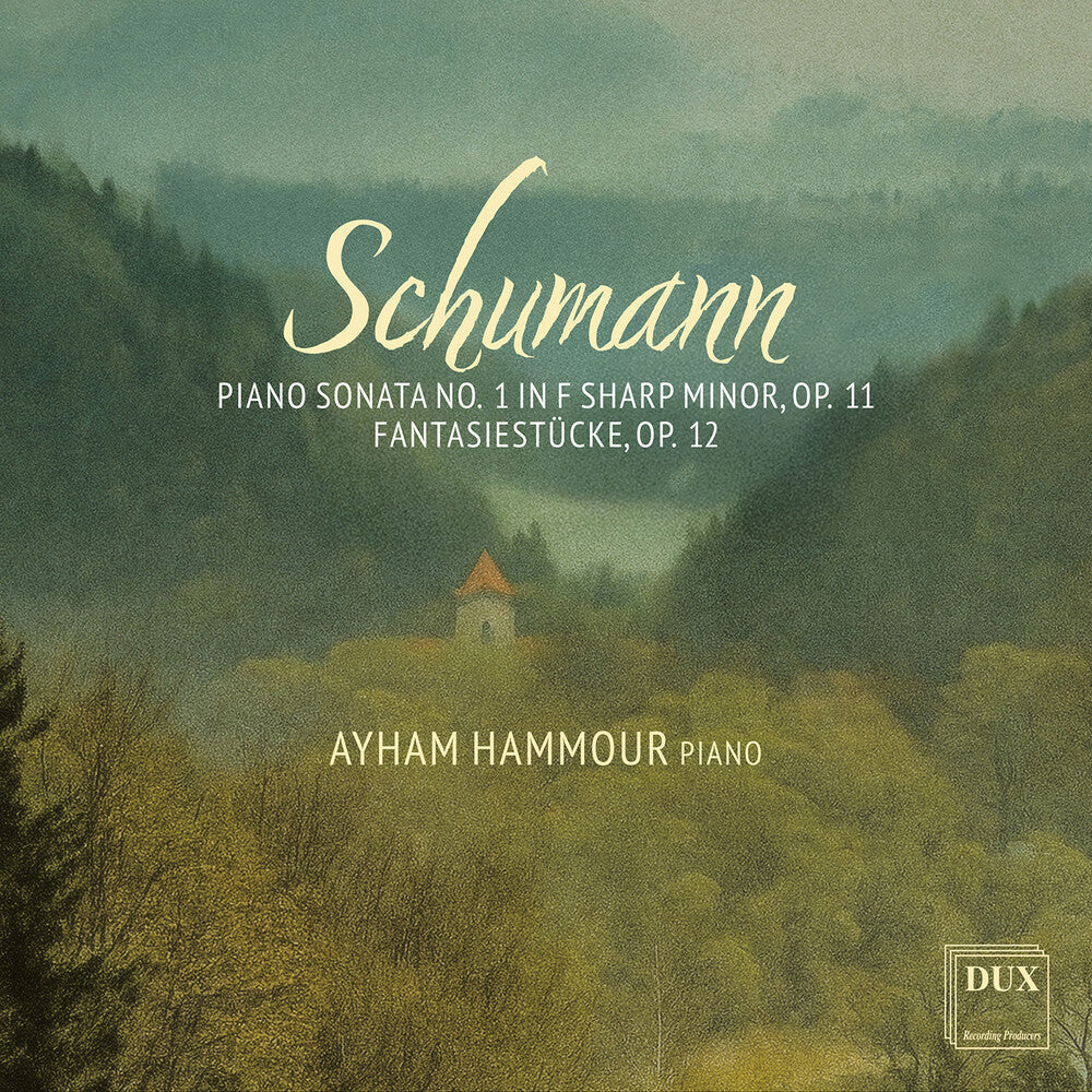 Pre-Order: Ayham Hammour - Schumann: Pno Sonata No. 1 In F Sharp Minor Op. 11 [CD]