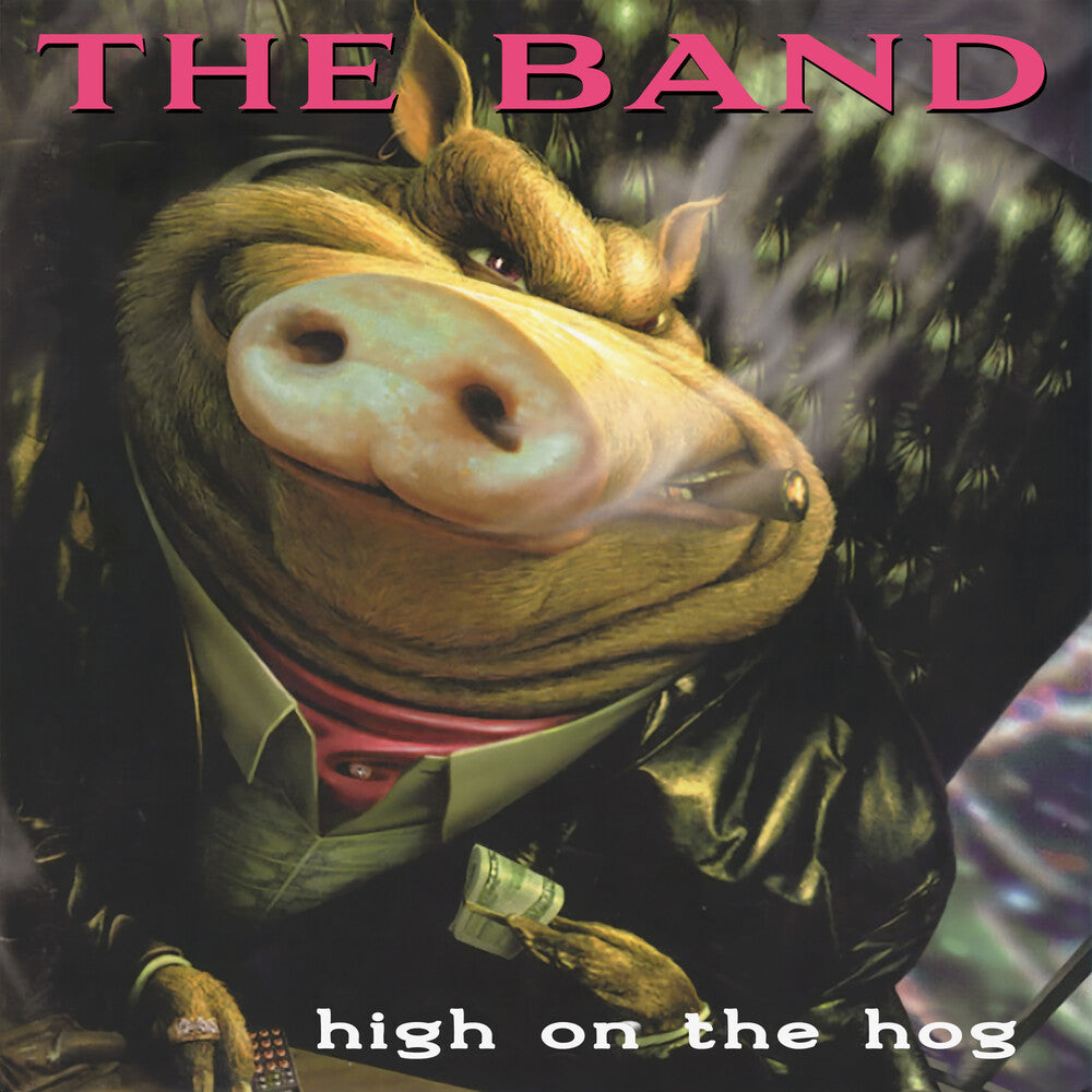 Pre-Order: The Band - High on the Hog - 30th Anniversary Edition [CD]