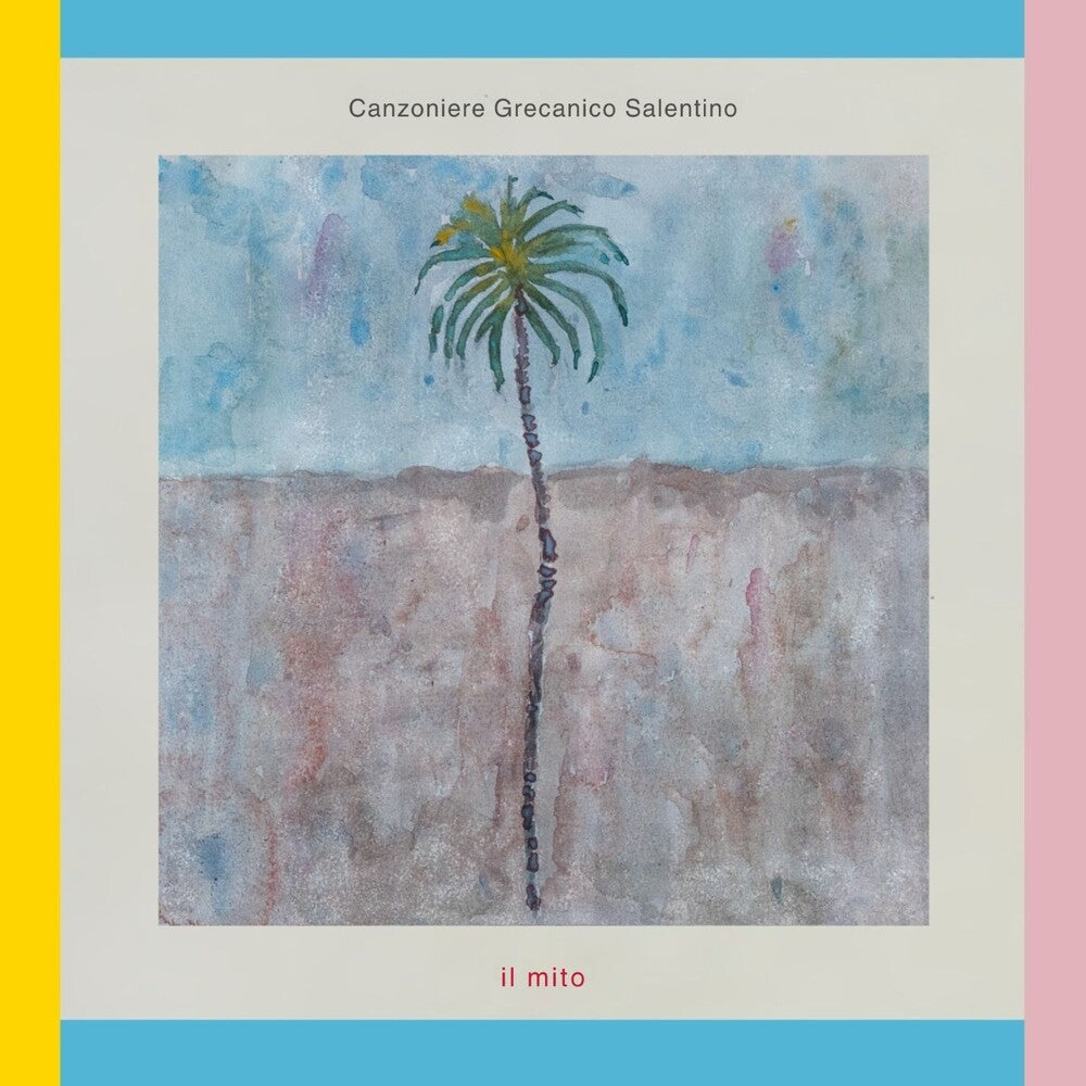 Pre-Order: Canzoniere Grecanico Salentino - Il Mito [Digipak]