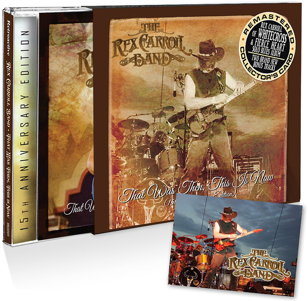 Pre-Order: Rex Carroll  Band - That Was Then This Is Now (15th Anniversary) [Limited Edition]