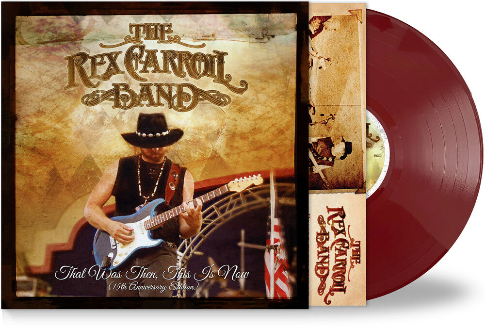 Pre-Order: Rex Carroll  Band - That Was Then This Is Now (15th Anniversary) [Limited Edition]
