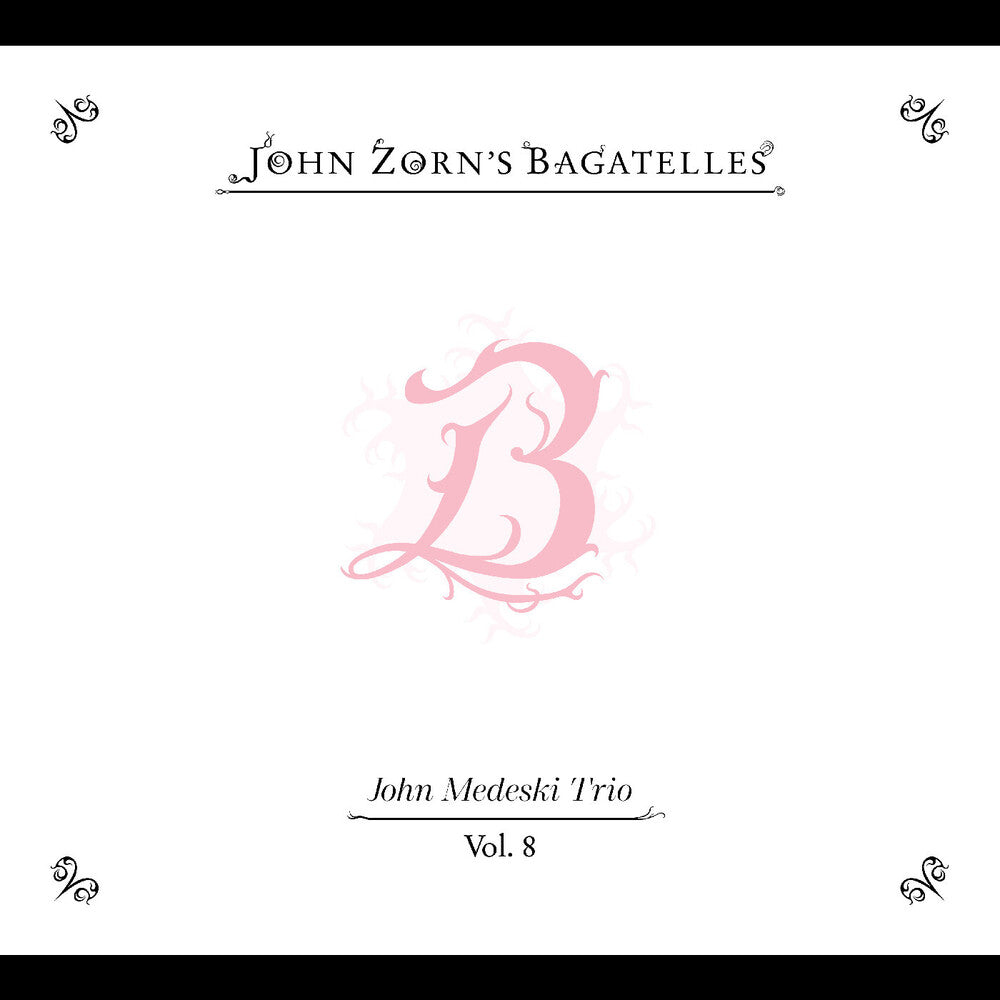 Pre-Order: John Zorn - Bagatelles Vol. 8-John Medeski Trio [CD]
