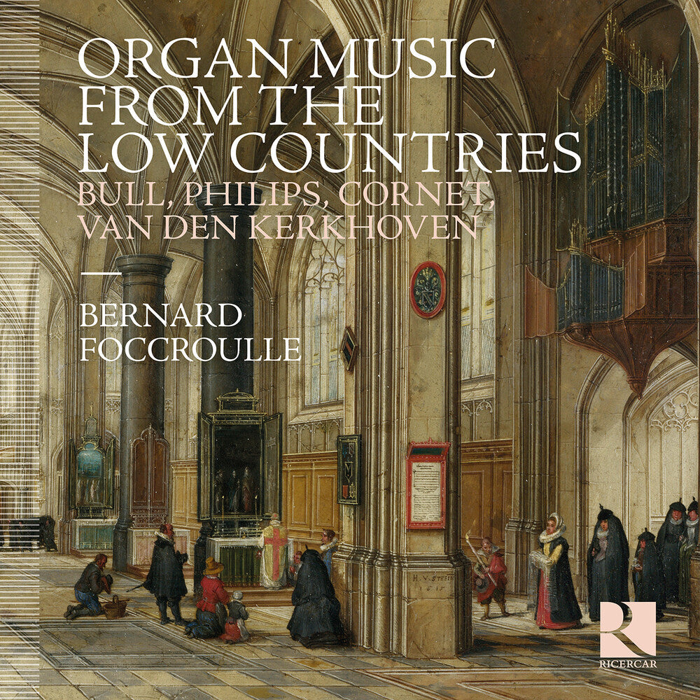 Pre-Order: BERNARD FOCCROULLE - Organ Music From The Low Countries [CD]