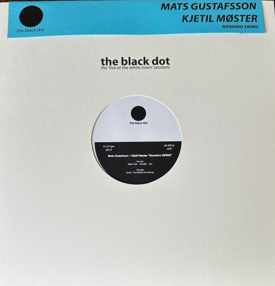 Pre-Order: Mats Gustafsson  / Kjetil Moster Duo - Nanaimo Swing [LP]