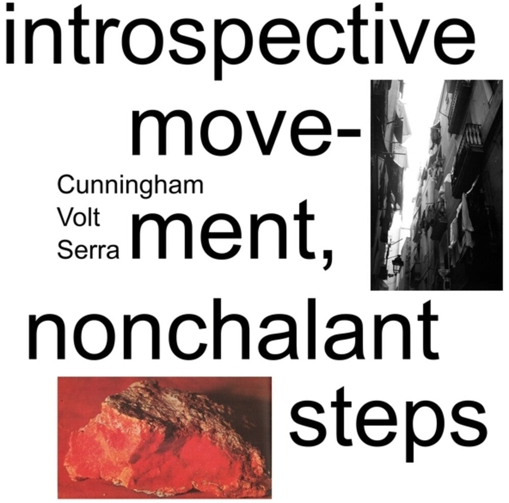 Pre-Order: Cunningham / Volt / Serra - Introspective Movement Nonchalant Steps [LP]