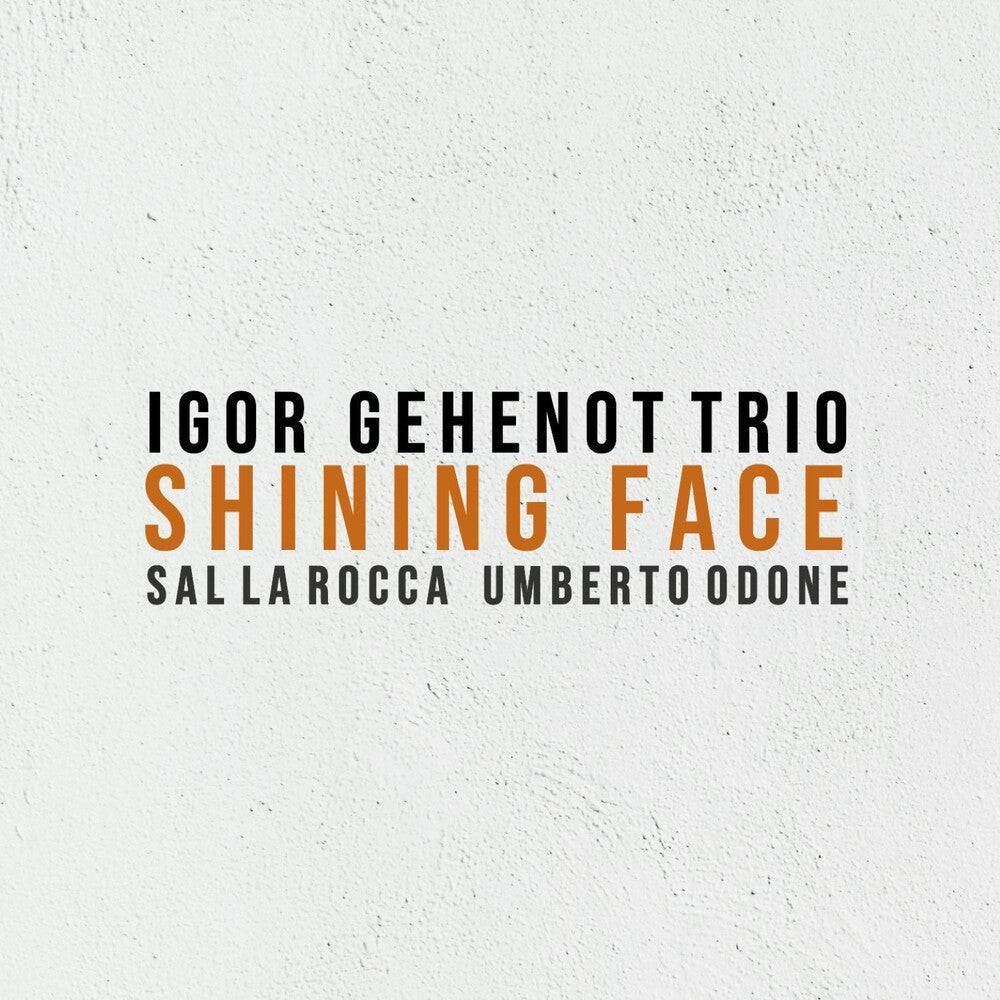 Pre-Order: Igor Gehenot - Shining Face [Digipak]
