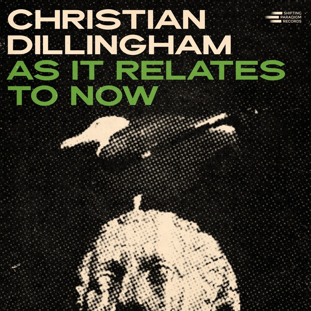 Pre-Order: Christian Dillingham - As It Relates To Now [LP]