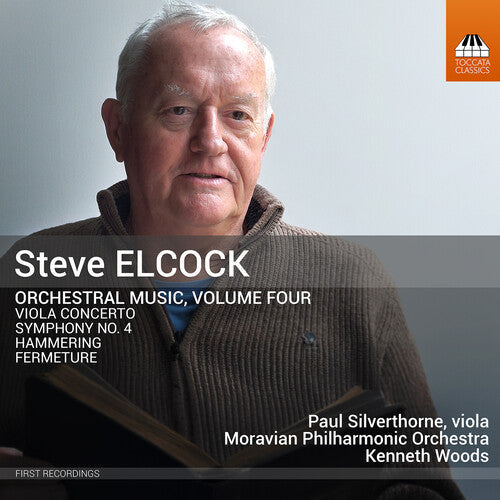 Silverthorne,paul - Steve Elcock: Orchestral Music Vol. 4 - Music CD